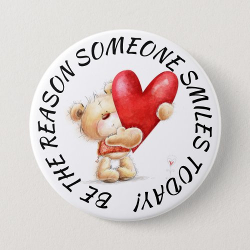 Be The Reason Someone Smiles Button