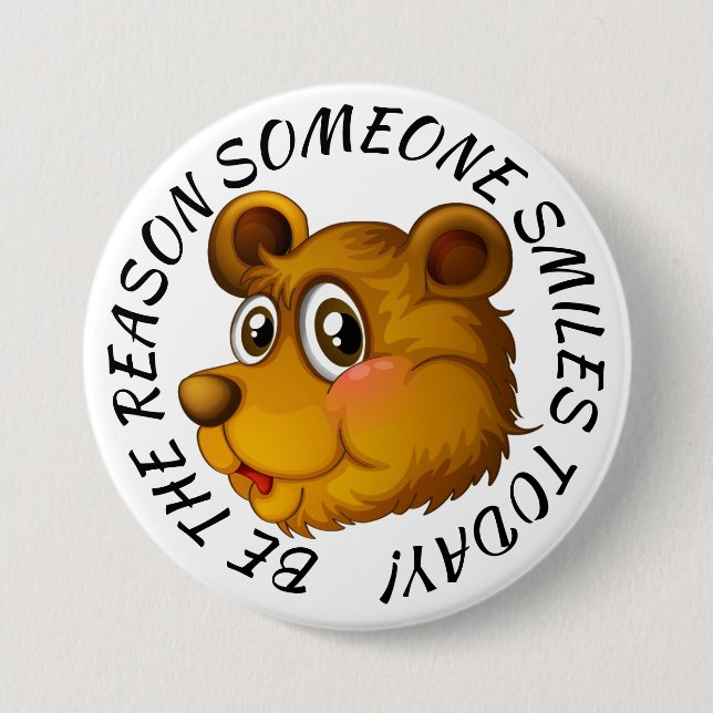 Be The Reason Someone Smiles Button (Front)