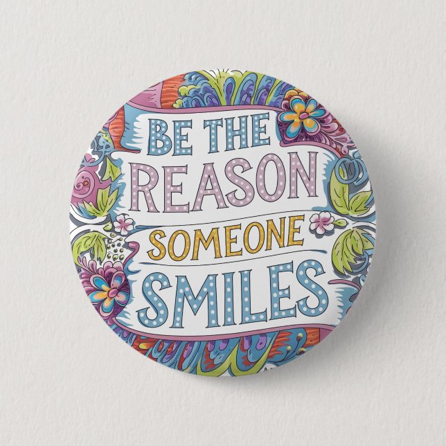 Be the Reason Someone Smiles  Button (Front)