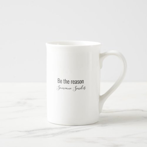 Be the reason someone smiles coffee cup
