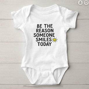 Be the Reason Someone Smiles Positive Message Baby Bodysuit