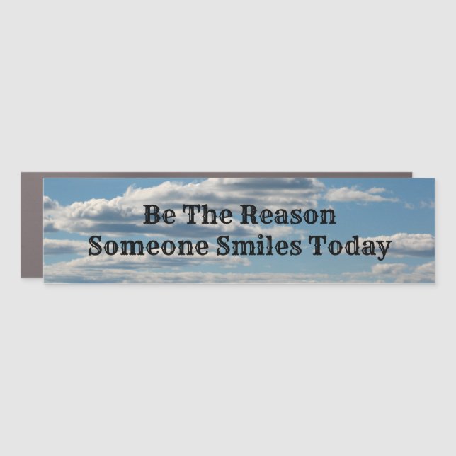Be The Reason Someone Smiles Today Car Magnet (Front)