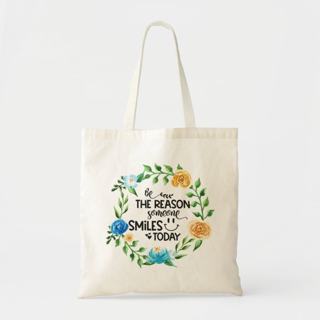 Be the reason someone smiles today/Floral Wreath Tote Bag (Front)