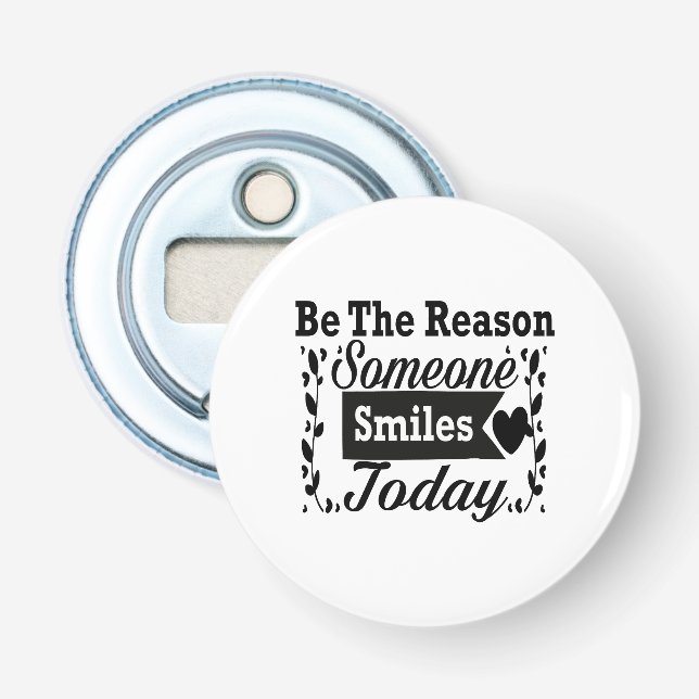 Be The Reason Someone Smiles Today Gift Box Bottle Opener (Front)