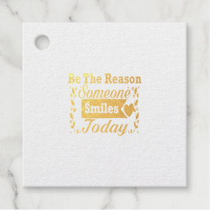 Be The Reason Someone Smiles Today Gift Box Foil Favor Tags