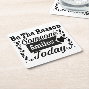 Be The Reason Someone Smiles Today Gift Box Square Paper Coaster