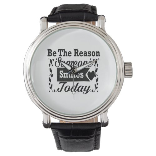 Be The Reason Someone Smiles Today Gift Box Watch