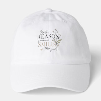 Be the Reason Someone Smiles Today Hat