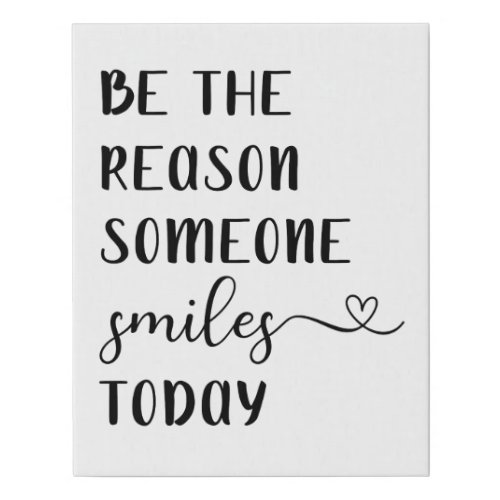 Be the Reason Someone Smiles Today Kindness Quote Faux Canvas Print