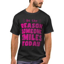 Be the Reason Someone Smiles Today Kindness