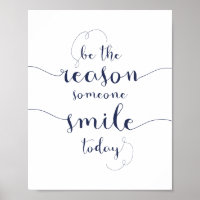 Be The Reason Someone Smiles Today motivational