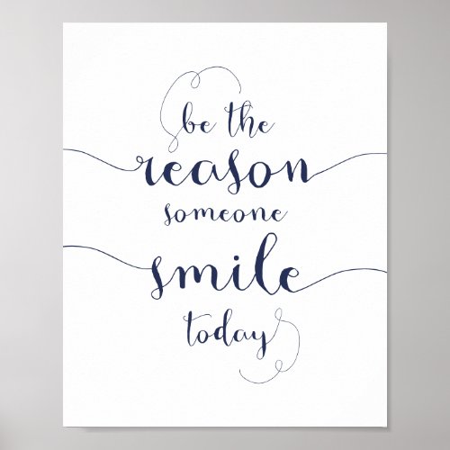 Be The Reason Someone Smiles Today motivational Poster