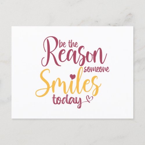 Be the reason someone smiles today postcard