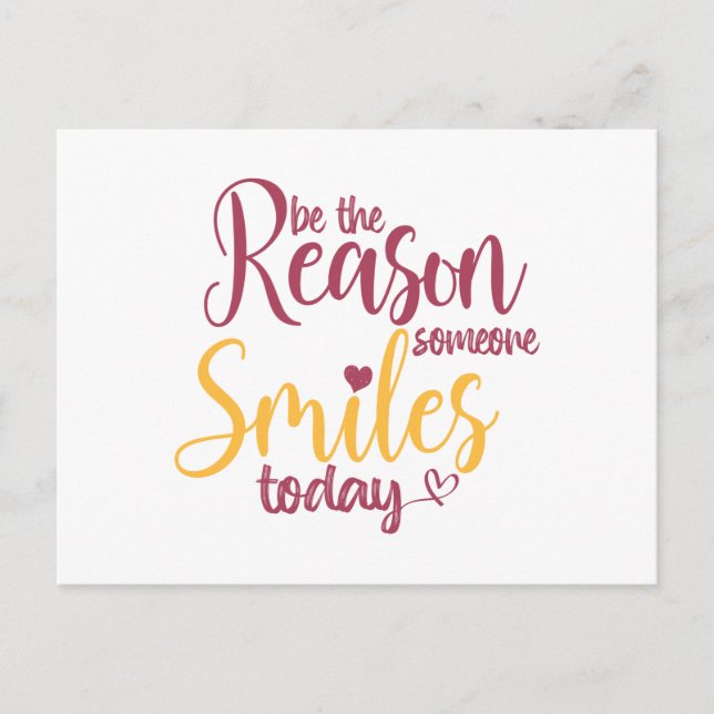 Be the reason someone smiles today postcard (Front)
