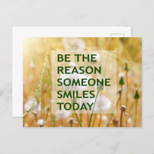 Be the reason someone smiles today postcard