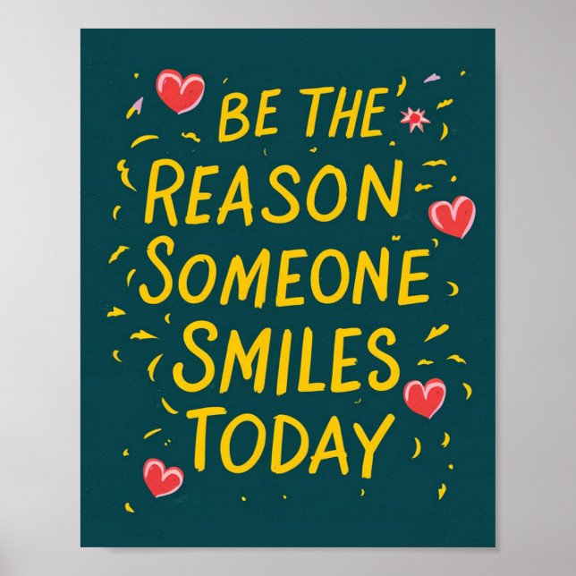 Be the Reason Someone Smiles Today  Poster (Front)