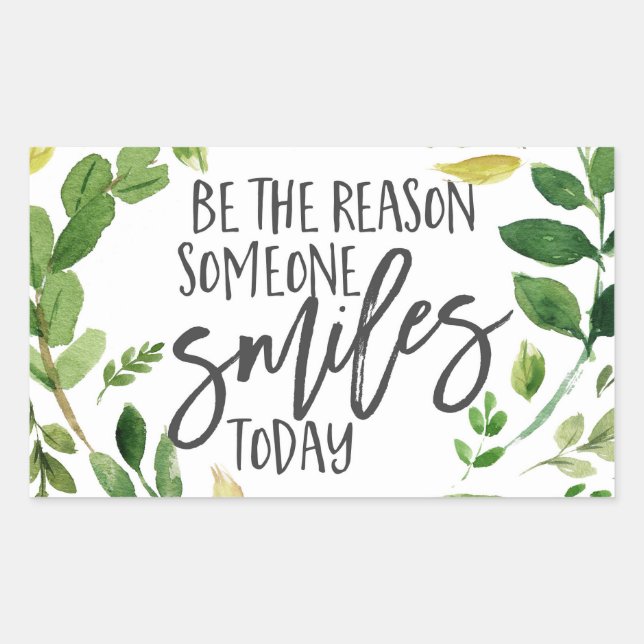 Be the reason someone smiles today quote rectangular sticker (Front)