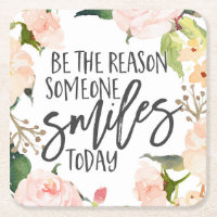 Be the reason someone smiles today quote
