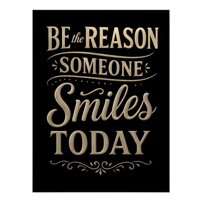 Be the Reason Someone Smiles Today Sepia Poster (Front)