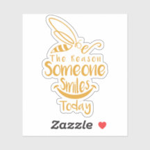 Be The Reason Someone Smiles Today