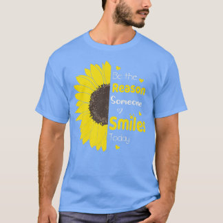 Be The Reason Someone Smiles Today Sunflower Inspi T-Shirt