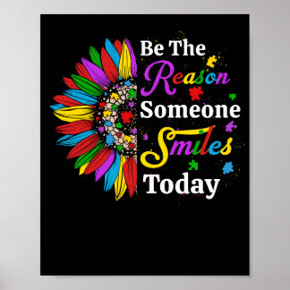 Be The Reason Someone Smiles Today Sunflower Poster