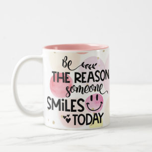 Be the reason someone smiles today Two-Tone coffee mug