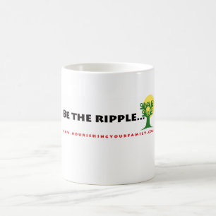 Be the Ripple... mug