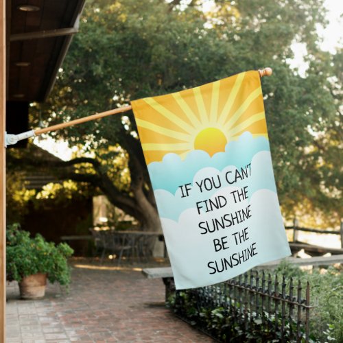 Be the Sunshine Inspiration House Flag