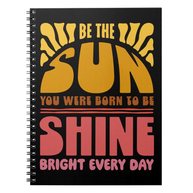 Be the Sunshine Notebook (Front)
