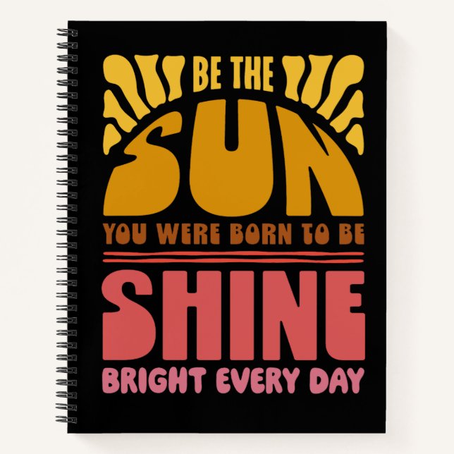 Be the Sunshine Notebook (Front)
