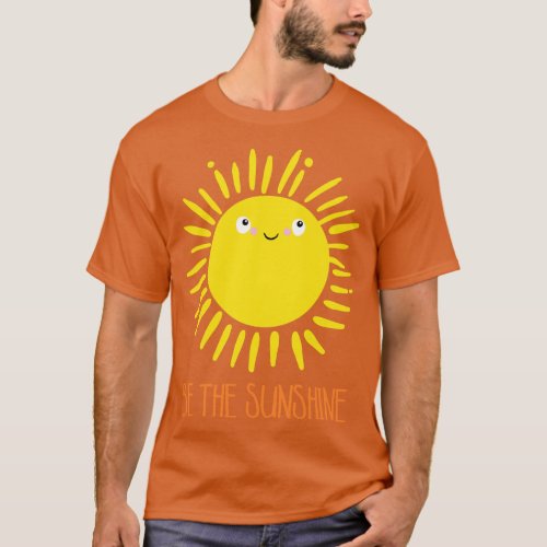 Be the Sunshine T_Shirt