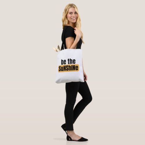 Be The Sunshine Tote Bag