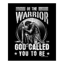 Be the Warrior 1 John 5:4
