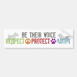 Be Their Voice - Respect, Protect, Adopt Bumper Sticker