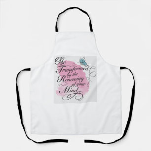 Be Transformed and renewed - Romans 12 : 2    Apron