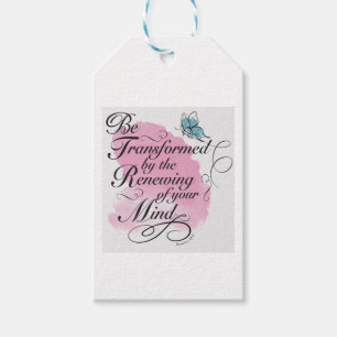 Be Transformed and renewed - Romans 12 : 2   Gift Tags