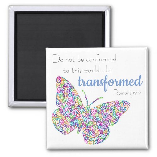 Be Transformed Butterfly Magnet