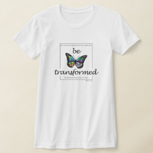 Be transformed women t-shirt, Christian women tee