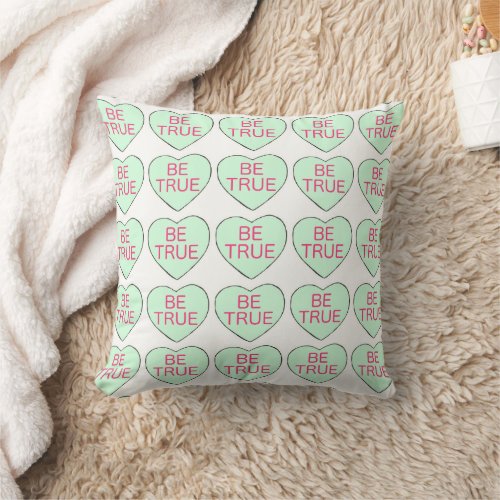 Be True Mint Green Candy Heart Valentines Day Throw Pillow