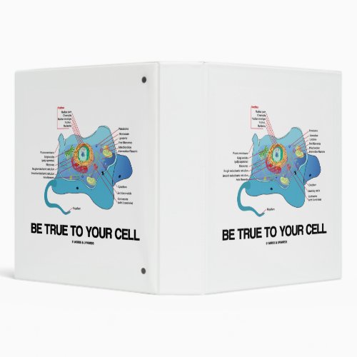 Be True To Your Cell Eukaryote Biology Humor 3 Ring Binder