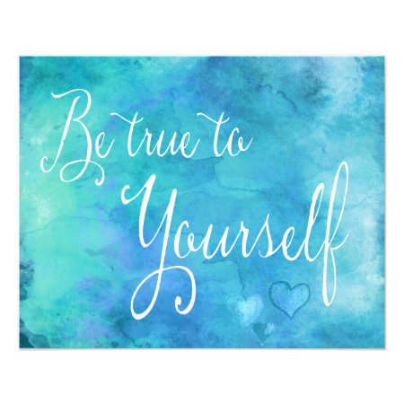Be True To Yourself Aqua Blue Watercolor Quote Photo Print