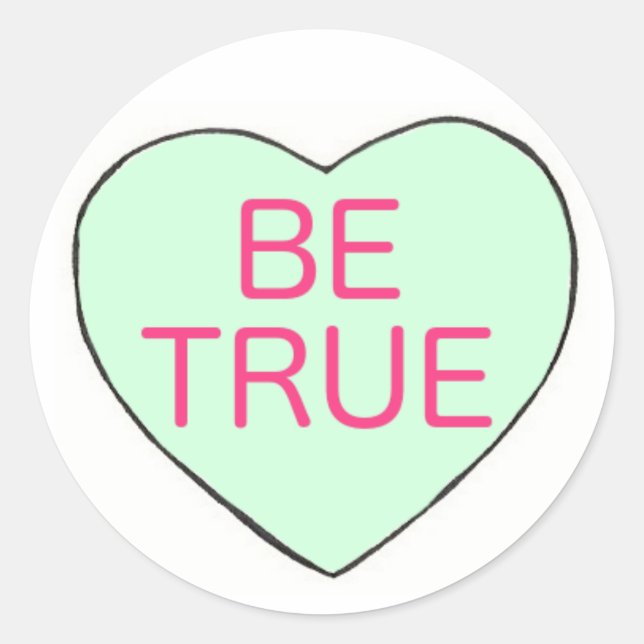 Be True Valentine Mint Green Candy Heart Love Classic Round Sticker (Front)