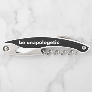 be unapologetic cork screw and bottle opener. waiter's corkscrew
