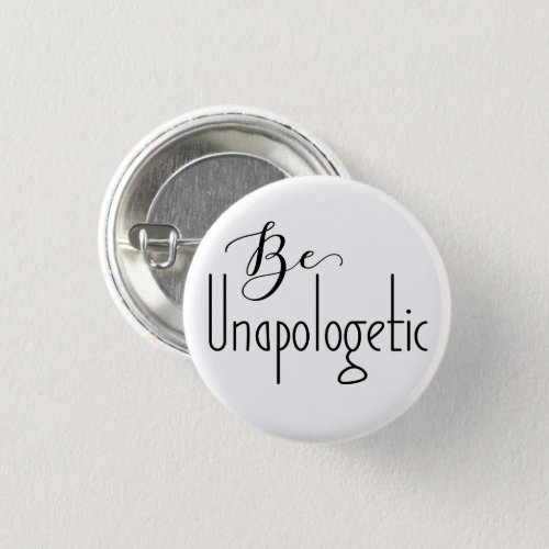 Be Unapologetic  Self_Confidence Button