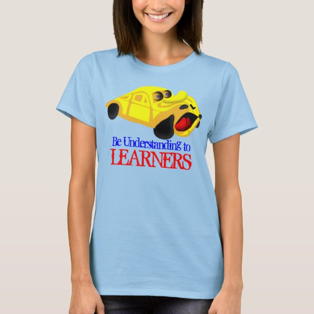 Be Understanding to Learners T-Shirt (Front)