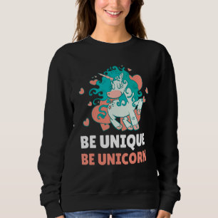 Be Unique Be Unicorn 1 Sweatshirt