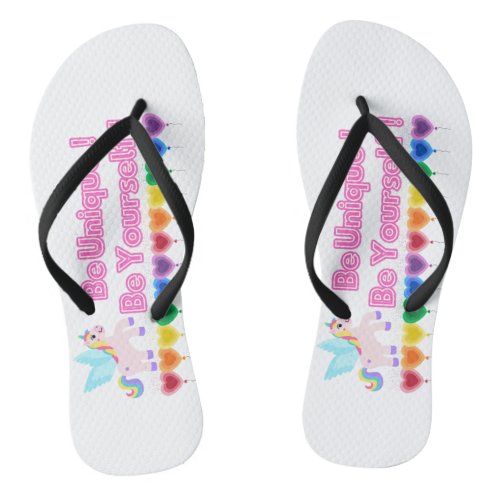 Be unique be yourself unicorn rainbow flip flops