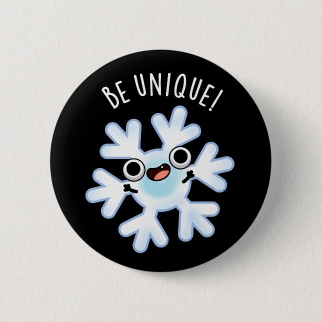 Be Unique Funny Snowflake Pun Dark BG Button (Front)
