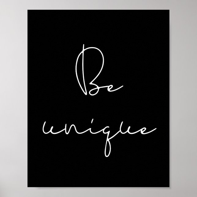 Be unique white font poster (Front)